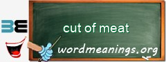 WordMeaning blackboard for cut of meat